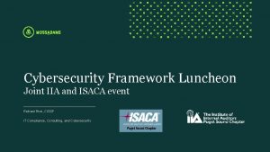 Cybersecurity Framework Luncheon Joint IIA and ISACA event