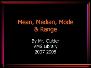 Mean Median Mode Range By Mr Clutter VMS