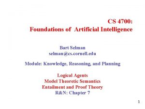 CS 4700 Foundations of Artificial Intelligence Bart Selman