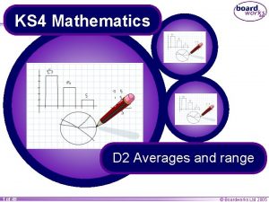 KS 4 Mathematics D 2 Averages and range