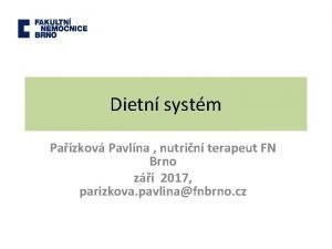 Dietn systm Pazkov Pavlna nutrin terapeut FN Brno