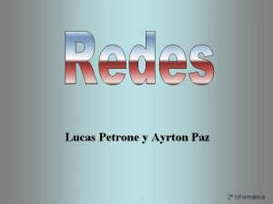 Lucas Petrone y Ayrton Paz 2 Informtica Men