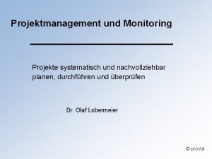 Projektmanagement und Monitoring Projekte systematisch und nachvollziehbar planen