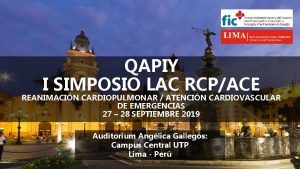 QAPIY I SIMPOSIO LAC RCPACE REANIMACIN CARDIOPULMONAR ATENCIN