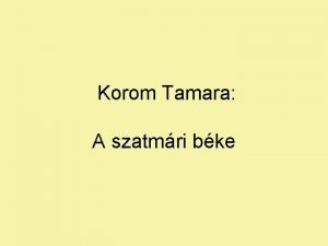 Korom Tamara A szatmri bke Elzmnyek 1703 ban