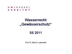 Wasserrecht Gewsserschutz SS 2011 Prof Dr Silke R