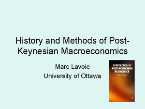 History and Methods of Post Keynesian Macroeconomics Marc