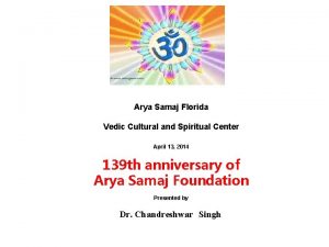 Arya Samaj Florida Vedic Cultural and Spiritual Center
