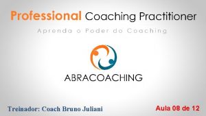 Treinador Coach Bruno Juliani Aula 08 de 12