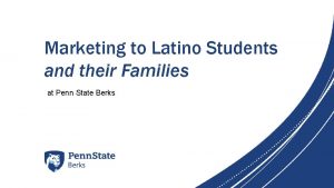 Marketing to Latino Students and their Families at