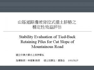 Stability Evaluation of TiedBack Retaining Piles for Cut