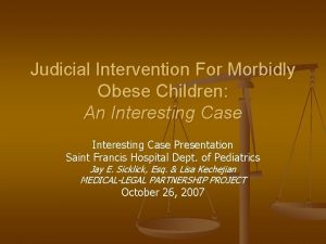 Judicial Intervention For Morbidly Obese Children An Interesting