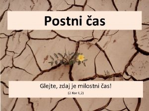 Postni as Glejte zdaj je milostni as 2