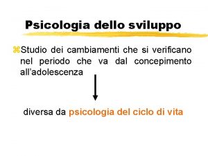 Osservazione trasversale e longitudinale Osservazione trasversale e longitudinale