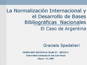 La Normalizacin Internacional y el Desarrollo de Bases