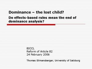 Dominance the lost child Do effectsbased rules mean