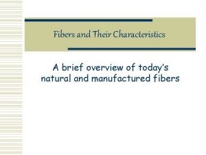 Fibers