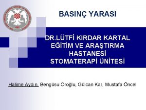 BASIN YARASI DR LTF KIRDAR KARTAL ETM VE