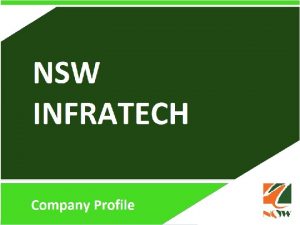 Introduction NSW INFRATECH is a dynamic and professional