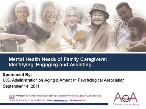 Mental Health Needs of Family Caregivers Identifying Engaging