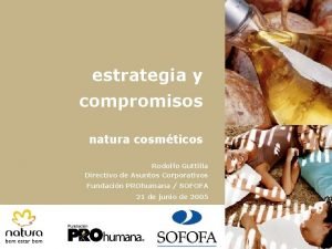 estrategia y compromisos natura cosmticos Rodolfo Guttilla Directivo