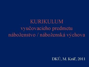 KURIKULUM vyuovacieho predmetu nboenstvo nboensk vchova DK M