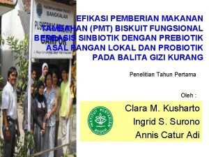 EFIKASI PEMBERIAN MAKANAN TAMBAHAN PMT BISKUIT FUNGSIONAL BERBASIS