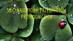 SIE NAUCZYCIELI PRZEDMIOTW PRZYRODNICZYCH ALICJA WYWROCKA nauczycielka biologii