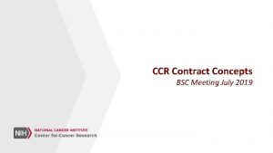 CCR Contract Concepts BSC Meeting July 2019 CCR