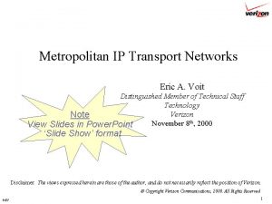 Metropolitan IP Transport Networks Eric A Voit Distinguished