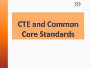CTE and Common Core Standards What is the