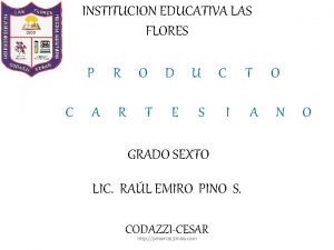 INSTITUCION EDUCATIVA LAS FLORES P C A R