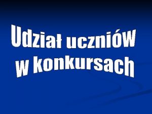 Konkursy oglnopolskie Oglnopolska Akcja Uczniowie Z Klas Oglnopolski