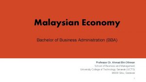 Malaysian Economy Bachelor of Business Administration BBA Professor