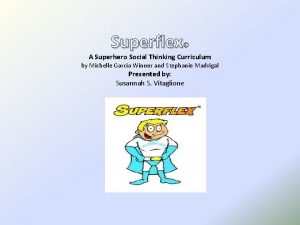 Superflex curriculum