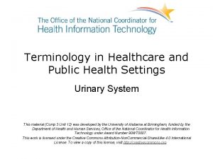 Terminology in Healthcare and Public Health Settings Urinary