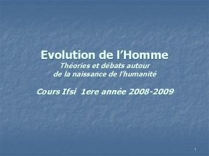 Evolution de lHomme Thories et dbats autour de