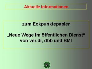 Aktuelle Informationen zum Eckpunktepapier Neue Wege im ffentlichen