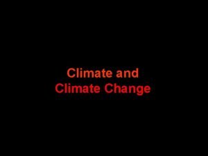 Climate and Climate Change Climate Overview Climate classified