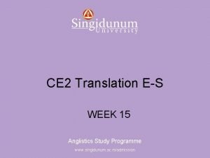Anglistics Study Programme CE 2 Translation ES WEEK