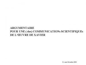 ARGUMENTAIRE POUR UNE des COMMUNICATIONs SCIENTIFIQUEs DE LUVRE