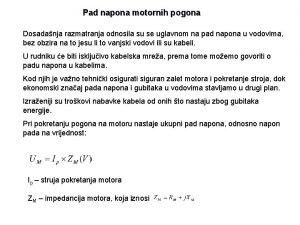 Pad napona motornih pogona Dosadanja razmatranja odnosila su