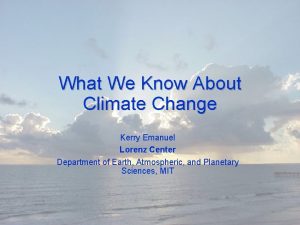 What We Know About Climate Change Kerry Emanuel