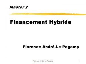 Master 2 Financement Hybride Florence AndrLe Pogamp Florence