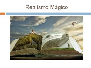 Realismo mágico características