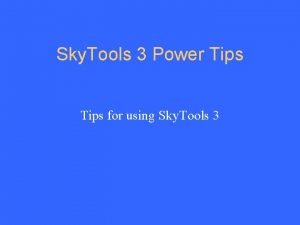 Sky Tools 3 Power Tips for using Sky