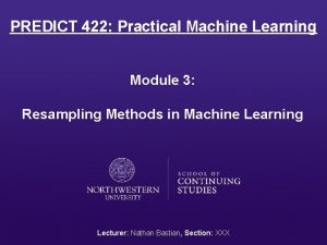 PREDICT 422 Practical Machine Learning Module 3 Resampling