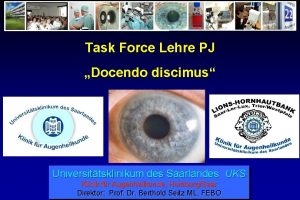 Task Force Lehre PJ Docendo discimus Universittsklinikum des