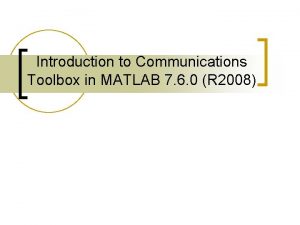 Matlab communication toolbox