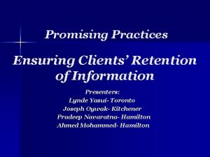 Promising Practices Ensuring Clients Retention of Information Presenters